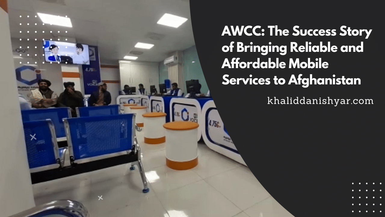 AWCC: The Success Story of Bringing Reliable and Affordable Mobile Services to Afghanistan