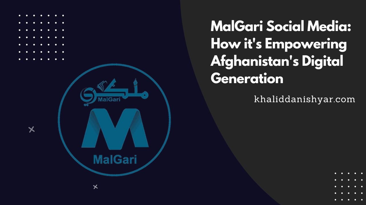 MalGari Social Media: How it’s Empowering Afghanistan’s Digital Generation